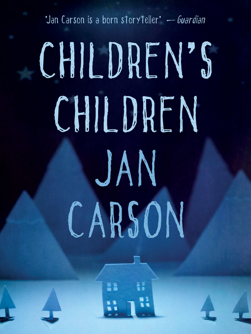 Title details for Children's Children by Jan Carson - Available